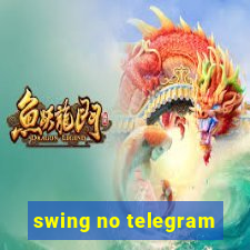 swing no telegram